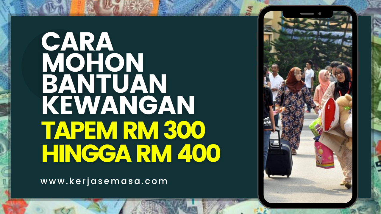Cara mohon bantuan kewangan RM 300 hingga RM 400 secara one-off